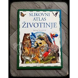 SLIKOVNI ATLAS ŽIVOTINJE ZA ŠKOLU I DOM  Barbara Taylor