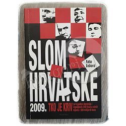 Slom Hrvatske 2009. Ratko Bošković