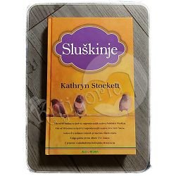 SLUŠKINJE Kathryn Stockett 