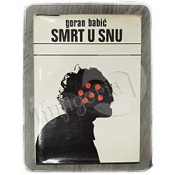Smrt u snu Goran Babić