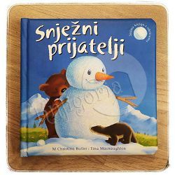 Snježni prijatelji: Sjajna knjiga s iskricama M. Christina Butler, Tina Macnaughton