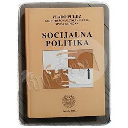Socijalna politika: povijest, sustavi, pojmovnik Vlado Puljiz