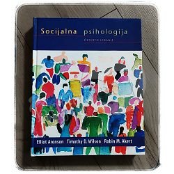 SOCIJALNA PSIHOLOGIJA E. Aronson, T. D. Wilson, R. M. Akert