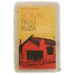 Sokak triju ruža Ivan Aralica