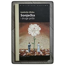 Sonječka i druge priče Ljudmila Ulicka / otpis