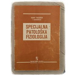 Specijalna patološka fiziologija  autora Isak Tadžer i suradnici