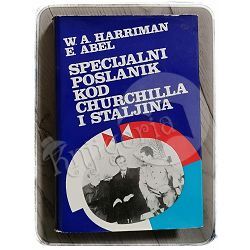 Specijalni poslanik kod Churchilla i Staljina W. Averell Harriman