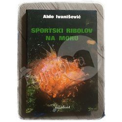 Sportski ribolov na moru Aldo Ivanišević 