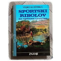 Sportski ribolov na rijekama i jezerima Veljko Klašterka 