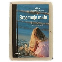 Srce moje malo Alice McDermott