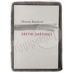 Sretni baštinici Marina Baričević 