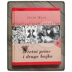 Sretni princ i druge bajke Oscar Wilde