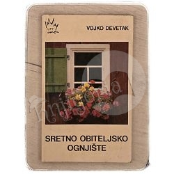 Sretno obiteljsko ognjište Vojko Devetak
