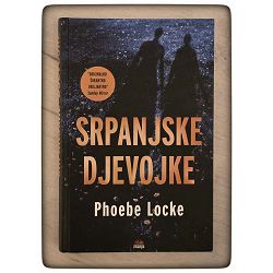 Srpanjske djevojke Phoebe Locke / T.U.