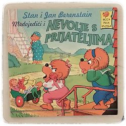 Medvjedići i nevolje s prijateljima Stan i Jan Berenstain  