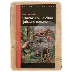 Starac koji je čitao ljubavne romane Luis Sepulveda