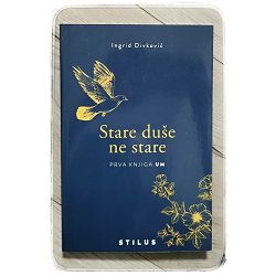 stare-duse-ne-stare-prva-knjiga-um-ingrid-divkovic-82215-x227-24_47008.jpg