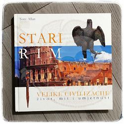 Stari Rim: velike civilizacije : život, mit i umjetnost Tony Allan