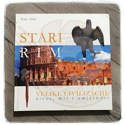 Stari Rim: velike civilizacije : život, mit i umjetnost Tony Allan