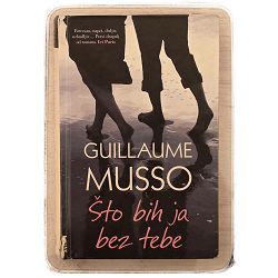 Što bih ja bez tebe Guillaume Musso / otpis