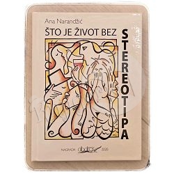 Što je život bez stereotipa Ana Narandžić