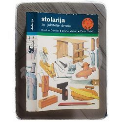 Stolarija: za ljubitelje drveta Rinaldo Donceli, Bruno Munari, Pjero Polato