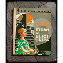 Strah u Ulici lipa Milivoj Matošec 