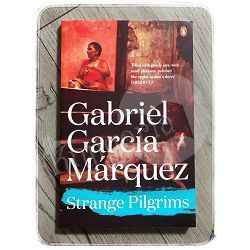 Strange Pilgrims Gabriel Garcia Marquez