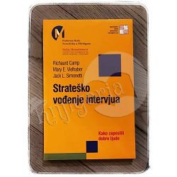 STRATEŠKO VOĐENJE INTERVJUA R. Camp, M. E. Vielhaber, J. L. Simonetti