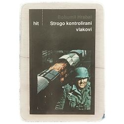 Strogo kontrolirani vlakovi Bohumil Hrabal