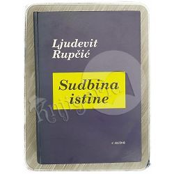 Sudbina istine Ljudevit Rupčić