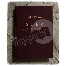 Suez vrata naroda Josef Schall