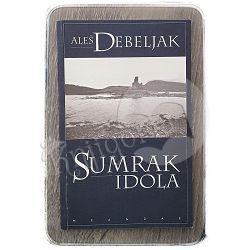 Sumrak idola Aleš Debeljak