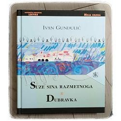 Suze sina razmetnoga / Dubravka Ivan Gundulić