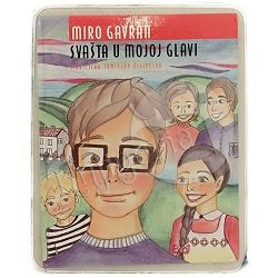 Svašta u mojoj glavi Miro Gavran