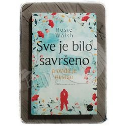 Sve je bilo savršeno, a onda je nestao Rosie Walsh