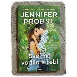 Sve me vodilo k tebi Jennifer Probst