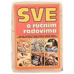 Sve o ručnim radovima Lina Legiša, Mirjana Milač 