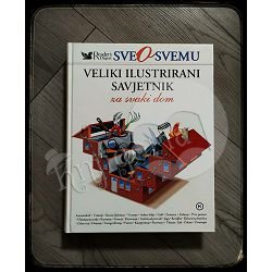 SVE O SVEMU Veliki ilustrirani savjetnik za svaki dan Ivanka Borovac