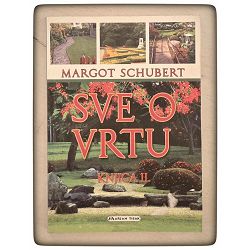 Sve o vrtu 2 dio Margot Schubert