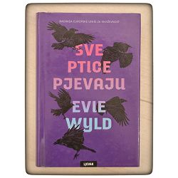 Sve ptice pjevaju Evie Wyld  / otpis