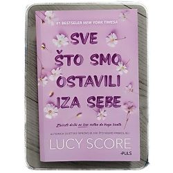 sve-sto-smo-ostavili-iza-sebe-lucy-score-74204-x232-49_48354.jpg