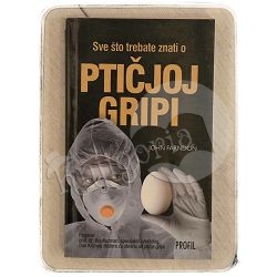 Sve što trebate znati o ptičjoj gripi John Farndon / otpis