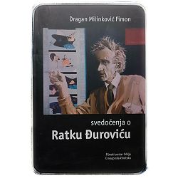 Svedočenja o Ratku Đuroviću Dragan Milinkovic Fimon