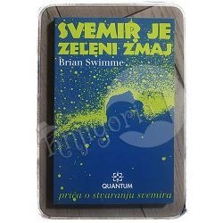 Svemir je zeleni zmaj Brian Swimme