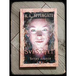 SveSvijet : svijet iluzije K. A. Applegate