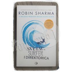 Svetac, surfer i direktorica Robin Sharma