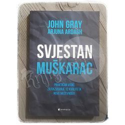 Svjestan muškarac John Gray, Arjuna Ardagh