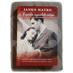 Svjetlo ugaslih očiju Janko Matko