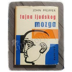 Tajna ljudskog mozga John Pfeiffer